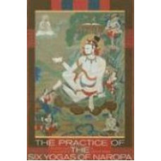 The Practice of the Six Yogas of Naropa annotated ed Edition (Paperback)